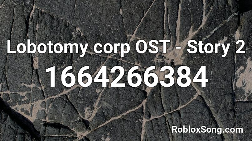 Lobotomy corp OST - Story 2 Roblox ID