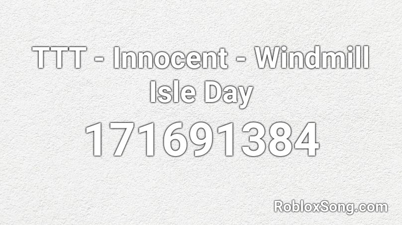 TTT - Innocent - Windmill Isle Day Roblox ID