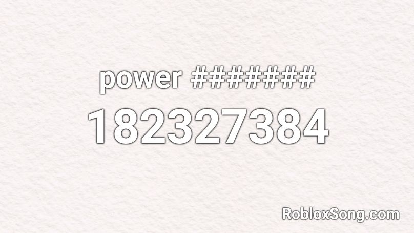 power ####### Roblox ID