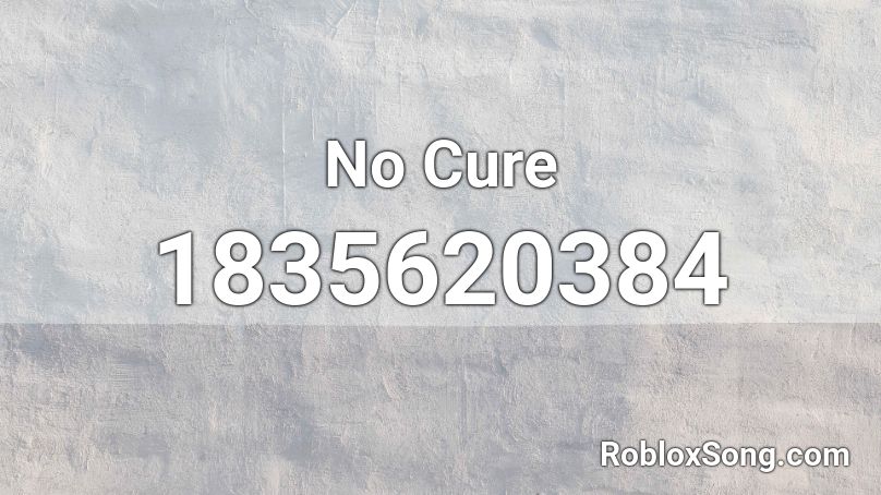 No Cure Roblox ID