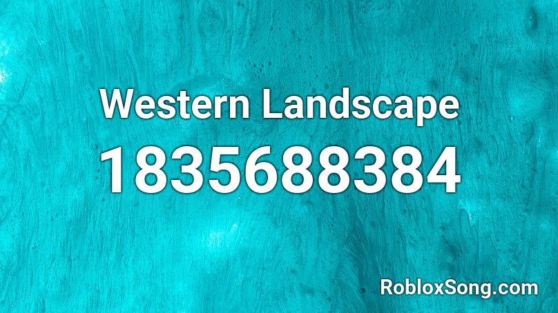 Western Landscape Roblox ID