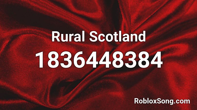 Rural Scotland Roblox ID
