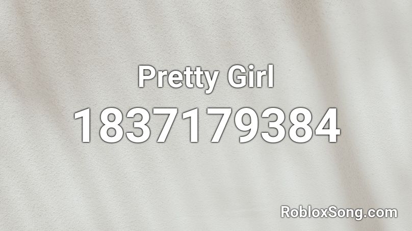 roblox music code for pretty girl