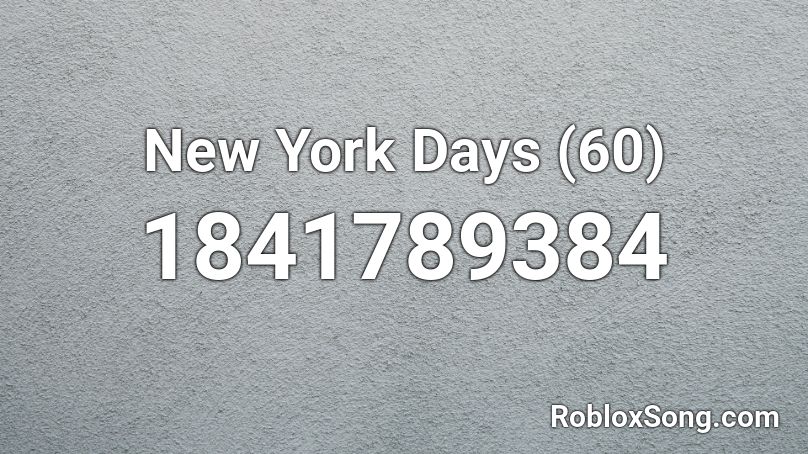 New York Days (60) Roblox ID