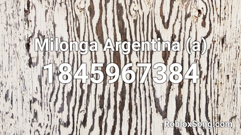 Milonga Argentina (a) Roblox ID