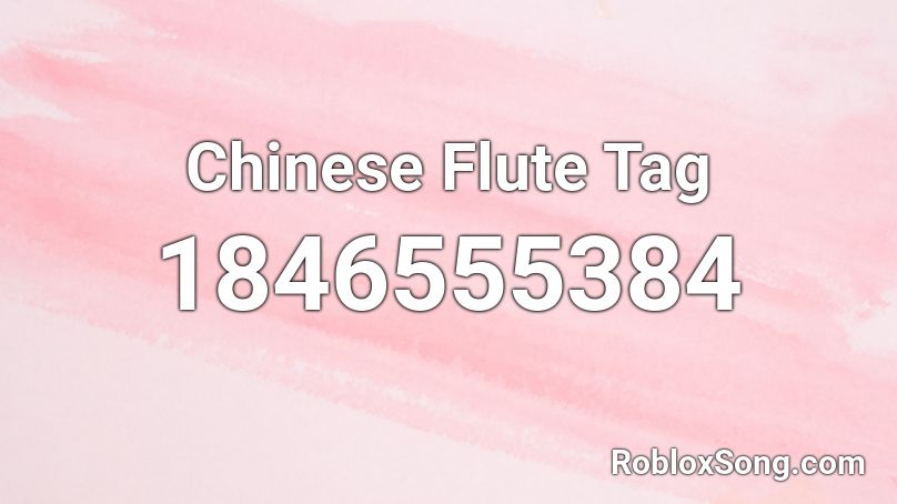 Chinese Flute Tag Roblox ID