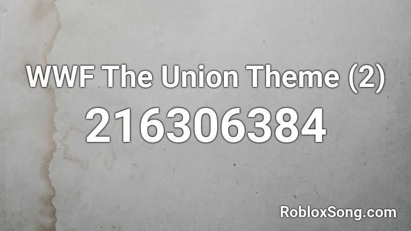 WWF The Union Theme (2) Roblox ID
