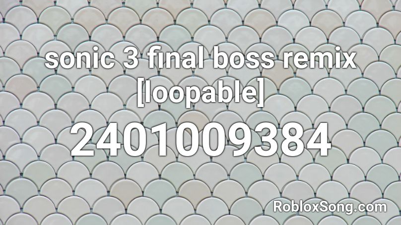 sonic 3 final boss remix [loopable] Roblox ID