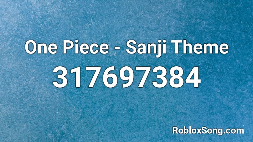 One Piece - Sanji Theme Roblox ID