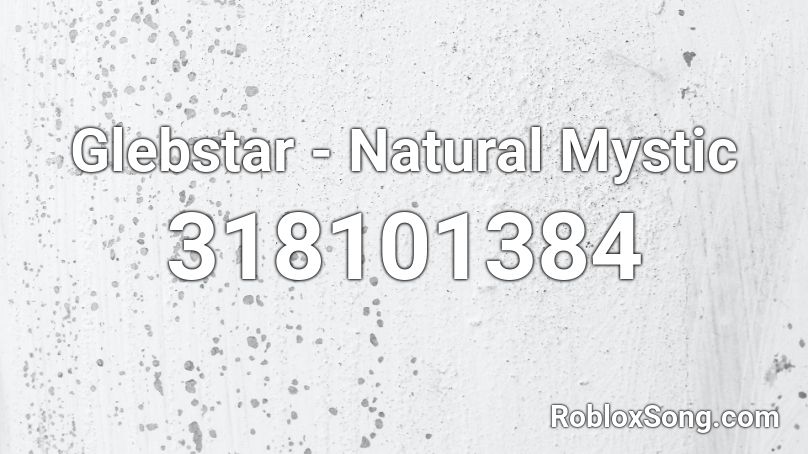 Glebstar - Natural Mystic Roblox ID