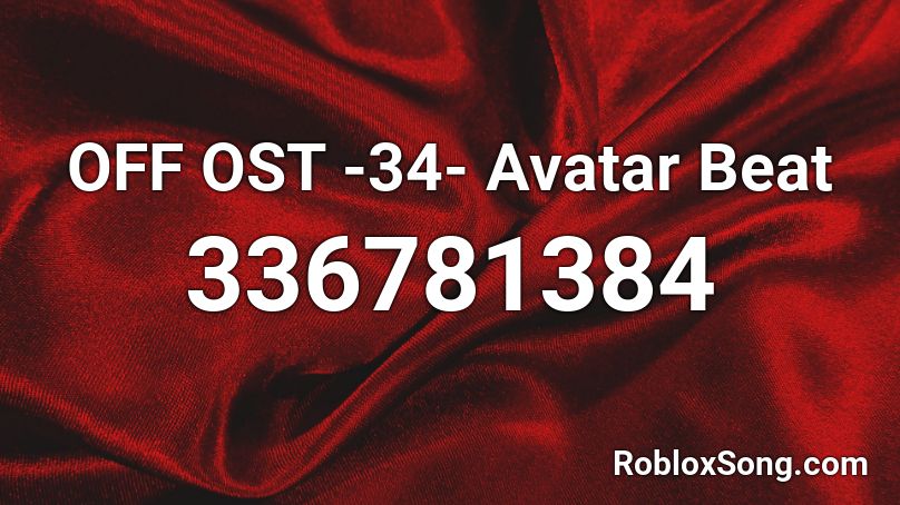 OFF OST -34- Avatar Beat  Roblox ID