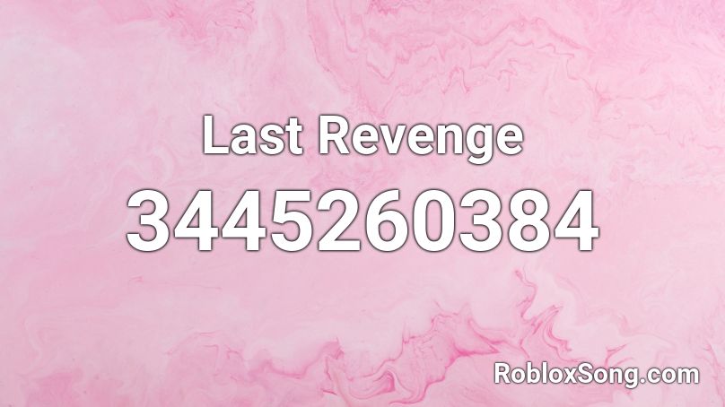 Last Revenge Roblox ID