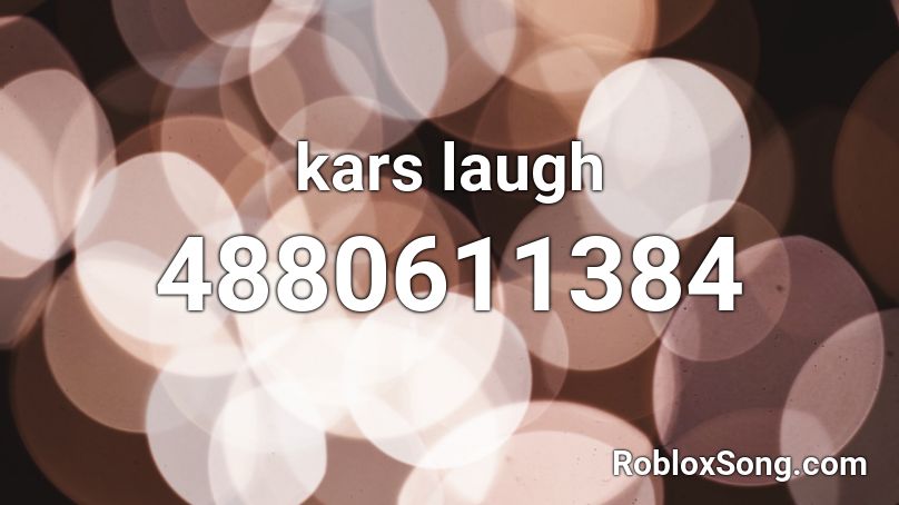 kars laugh Roblox ID