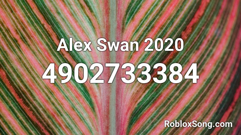 Alex Swan 2020 Roblox ID