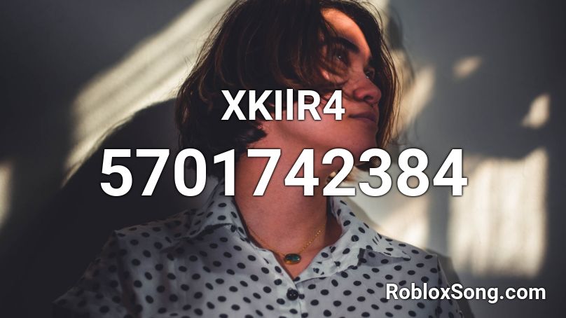 XKIlR4 Roblox ID