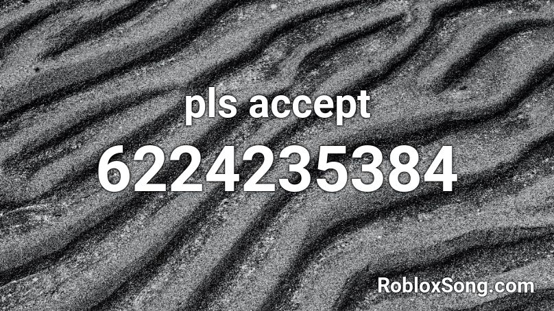 pls accept Roblox ID