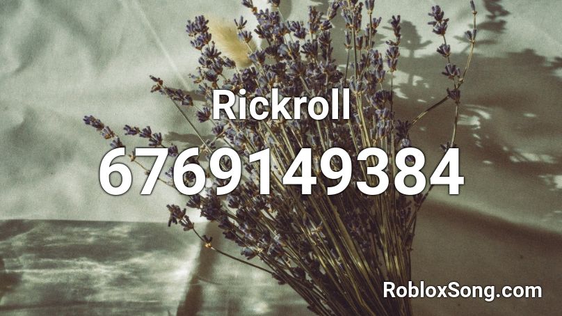 Rickroll Roblox ID