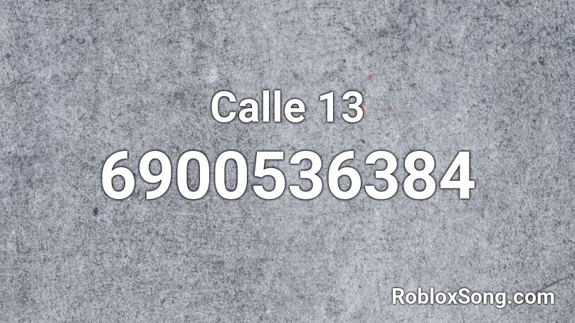 Calle 13 - Atrévete-te-te Roblox ID