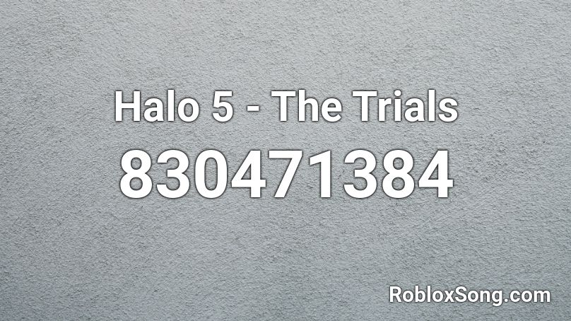 Halo 5 - The Trials Roblox ID