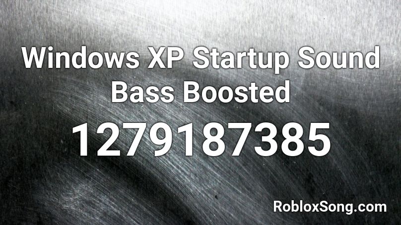 Windows Xp Startup Sound Bass Boosted Roblox Id Roblox Music Codes - roblox windows 95 startup