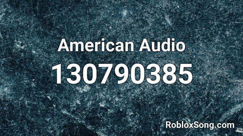 American Audio Roblox ID