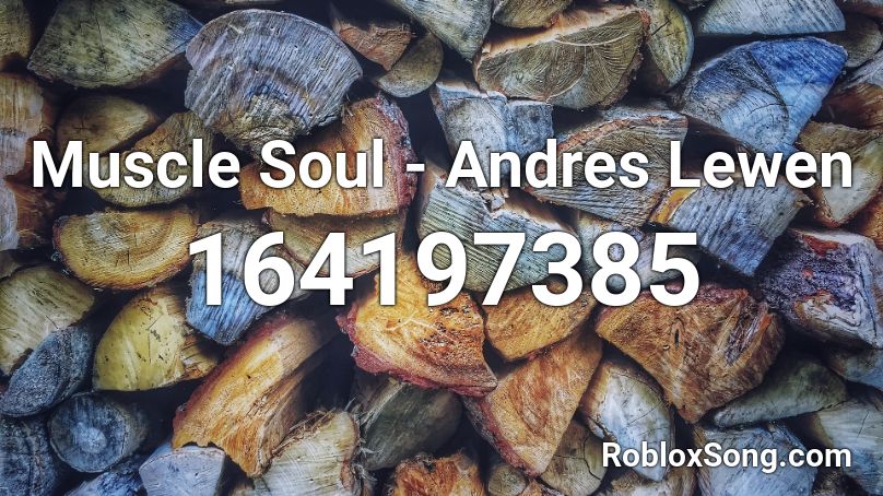 Muscle Soul - Andres Lewen Roblox ID