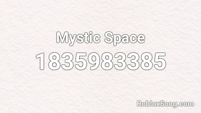 Mystic Space Roblox ID