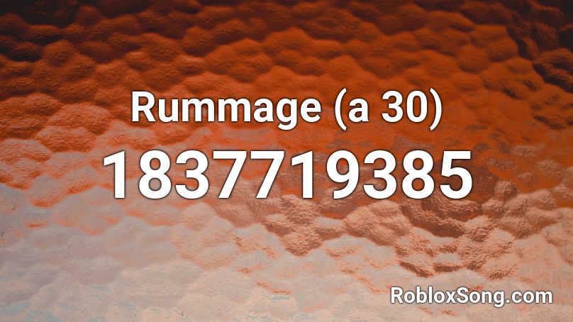 Rummage (a 30) Roblox ID