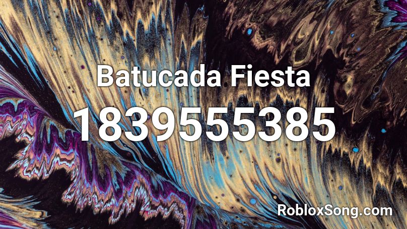 Batucada Fiesta Roblox ID