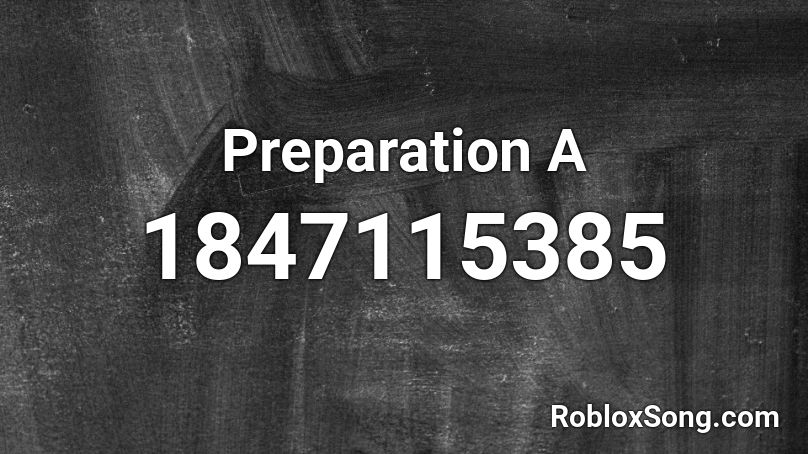 Preparation A Roblox ID