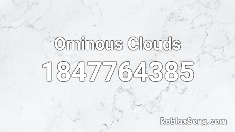 Ominous Clouds Roblox ID