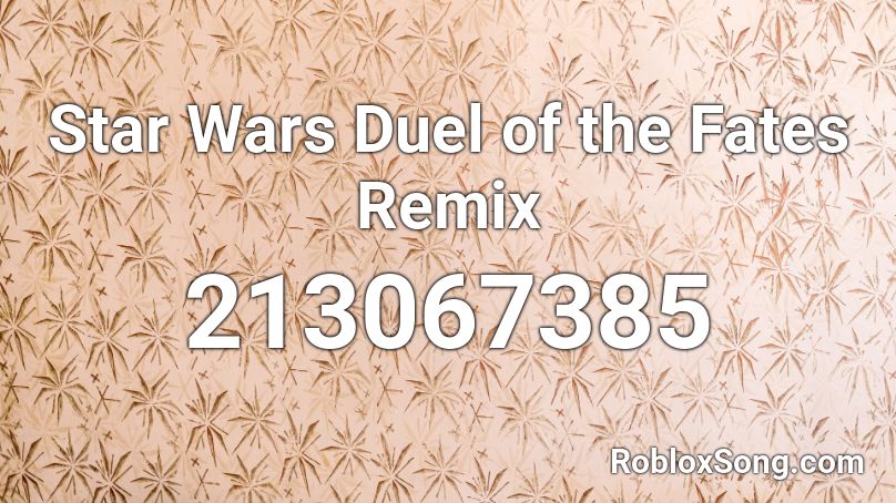 Star Wars Duel of the Fates Remix Roblox ID