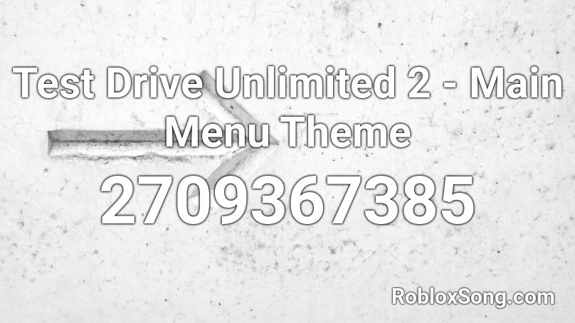 Test Drive Unlimited 2 - Main Menu Theme Roblox ID