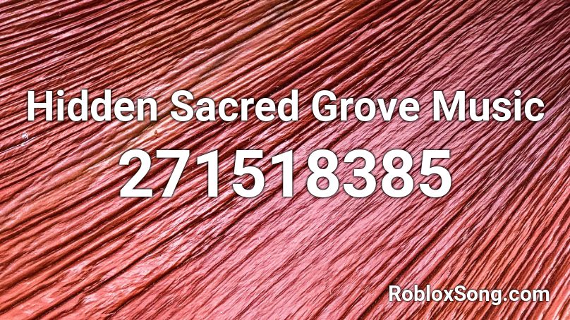 Hidden Sacred Grove Music Roblox ID