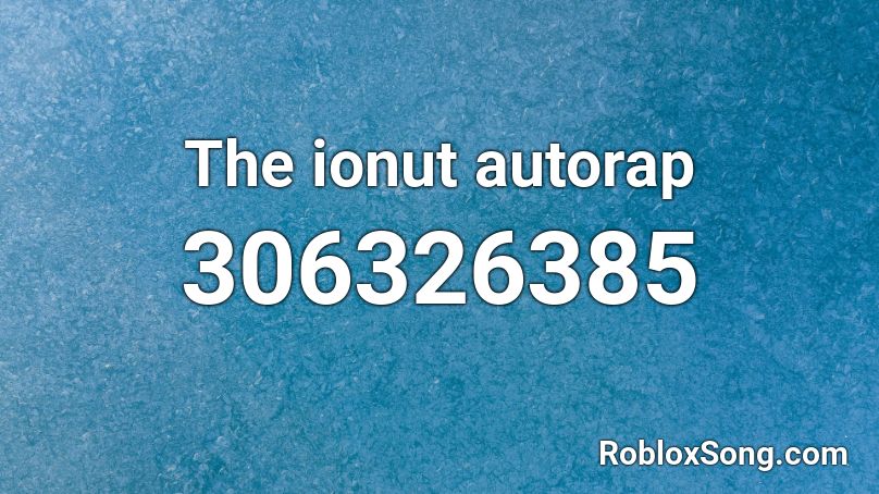 The ionut autorap Roblox ID
