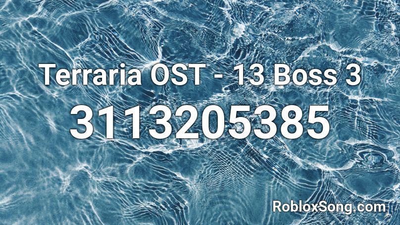 Terraria OST - 13 Boss 3 Roblox ID