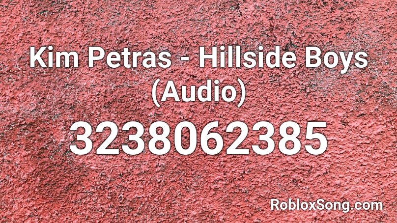 Kim Petras - Hillside Boys (Audio) Roblox ID