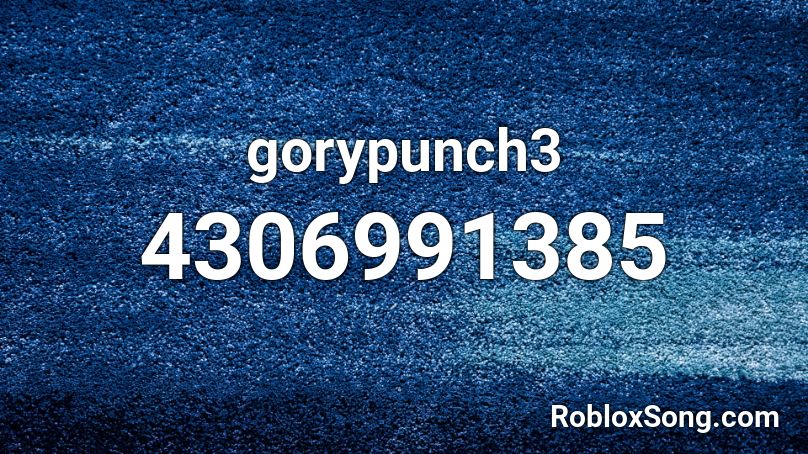 gorypunch3 Roblox ID