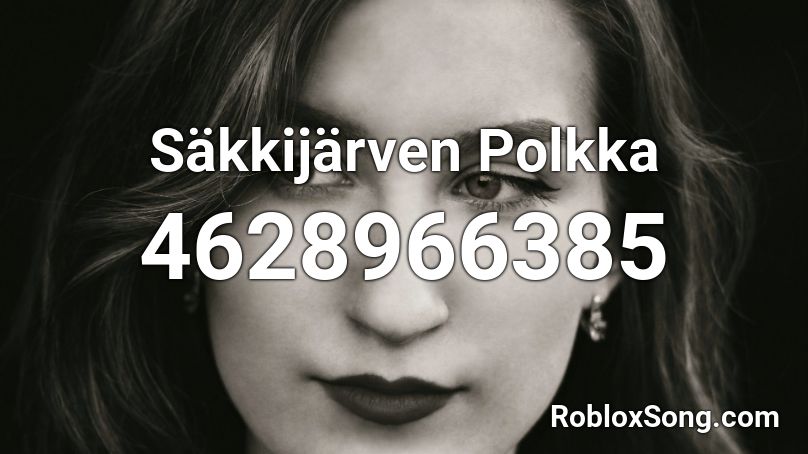Säkkijärven Polkka Roblox ID