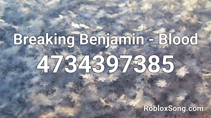 Breaking Benjamin - Blood Roblox ID