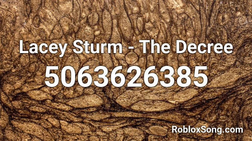 decree roblox sturm lacey song