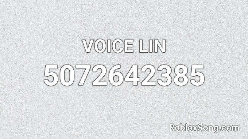 VOICE LIN Roblox ID