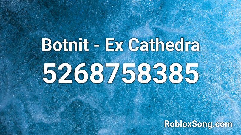 Botnit - Ex Cathedra Roblox ID