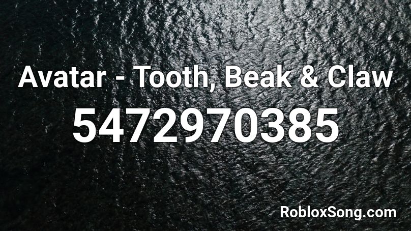 Avatar - Tooth, Beak & Claw Roblox ID