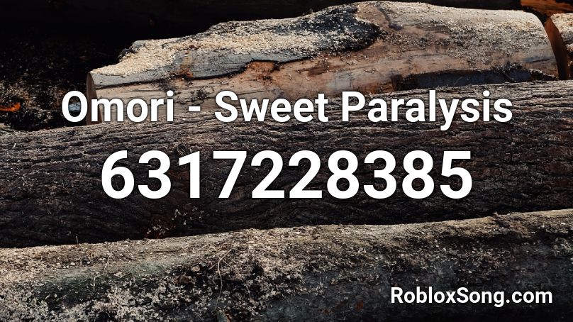 Omori - Sweet Paralysis Roblox ID