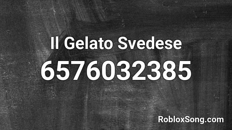 Il Gelato Svedese Roblox ID