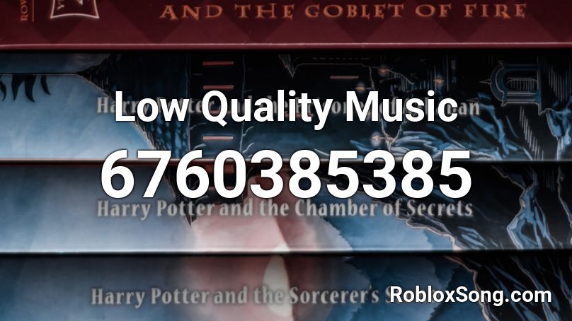 Low Quality Music Roblox ID