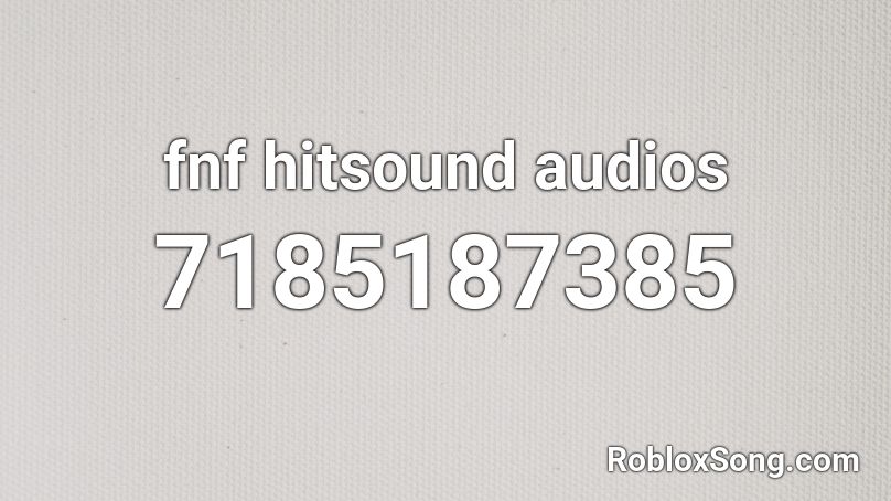 fnf hitsound audios Roblox ID