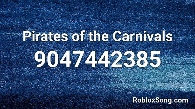 Pirates of the Carnivals Roblox ID