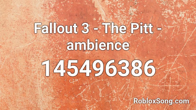 Fallout 3 - The Pitt - ambience Roblox ID